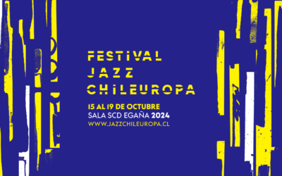 FESTIVAL DE JAZZ CHILEUROPA ANUNCIA PROGRAMACIÓN ARTÍSTICA DE SU 14a EDICIÓN